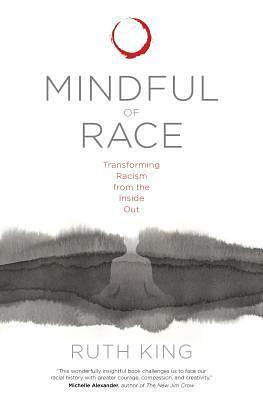 Mindful of Race by Ruth King, Ruth King