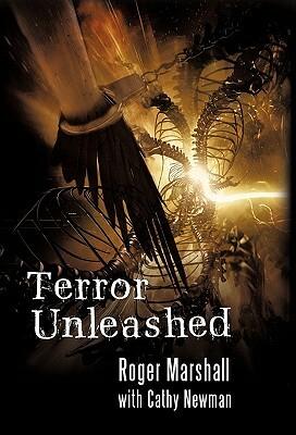 Terror Unleashed by Roger Marshall