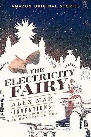 The Electricity Fairy by Alex Mar