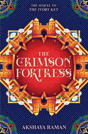 The Crimson Fortress by Akshaya Raman