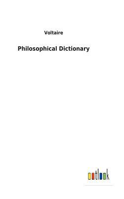 Philosophical Dictionary by Voltaire