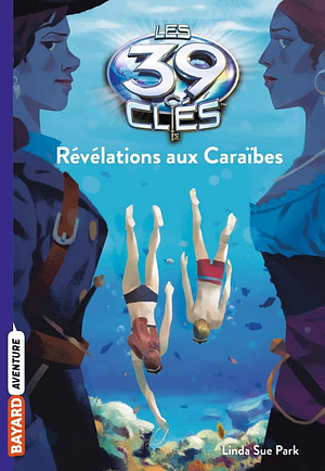 Révélations aux caraïbes by Linda Sue Park