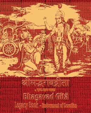 Bhagavad Gita Legacy Book - Endowment of Devotion: Embellish it with your Rama Namas & present it to someone you love by 