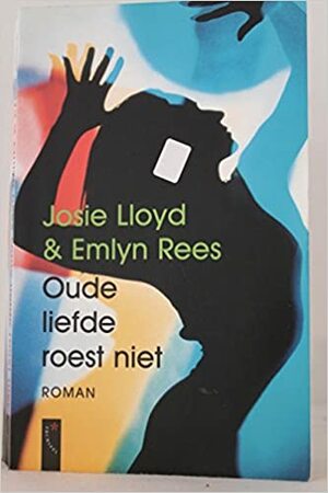 Oude liefde roest niet by Emlyn Rees, Josie Lloyd