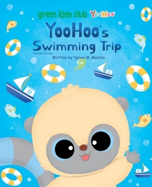 YooHoo's Swimming Trip - paperback US 2nd by Sylvia M. Medina