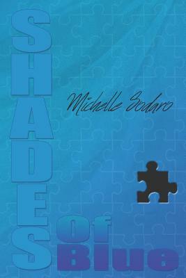 Shades of Blue by Michelle D. Sodaro