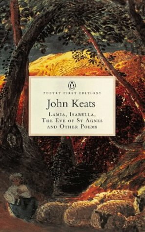 Lamia, Isabella, the Eve of St.Agnes and Other Poems by John Keats