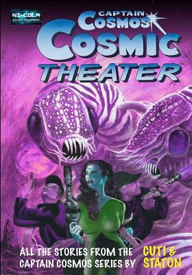 Captain Cosmos Cosmic Theater by Nicola Cuti