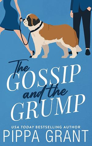 The Gossip and The Grump by Pippa Grant
