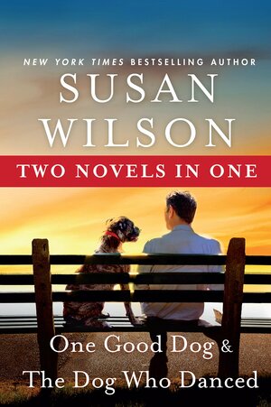 One Good Dog & the Dog Who Danced by Susan Wilson