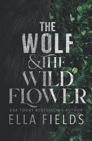 The Wolf and the Wildflower by Ella Fields