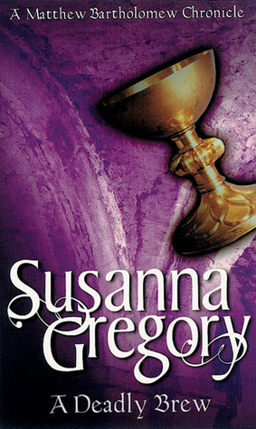 A Deadly Brew by Susanna Gregory