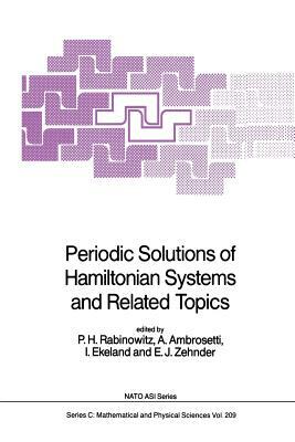 Periodic Solutions of Hamiltonian Systems and Related Topics by 