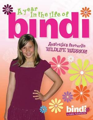 A Year in the Life of Bindi by Bindi