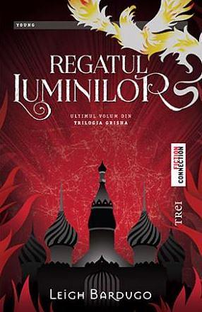 Regatul Luminilor by Leigh Bardugo