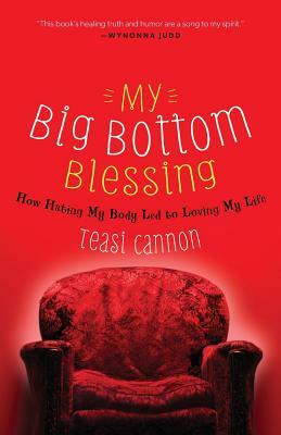 My Big Bottom Blessing by Teasi Cannon