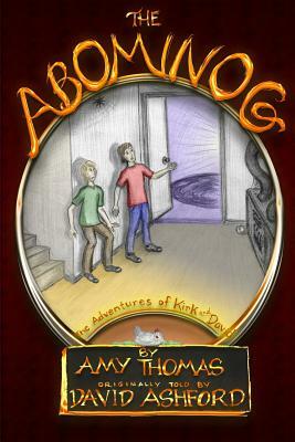 The Abominog by Amy a. Thomas, David Ashford