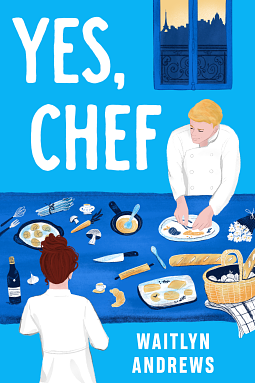 Yes, Chef by Waitlyn Andrews