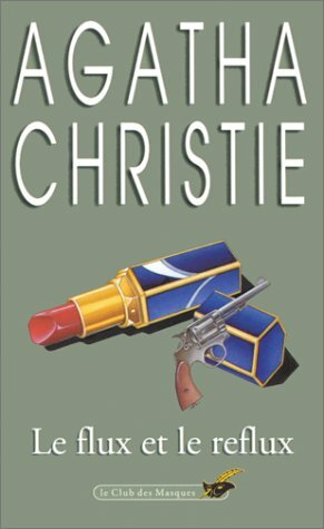 Le flux et le reflux by Agatha Christie