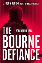 The Bourne Defiance by Brian Freeman