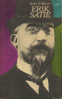 Erik Satie by Rollo H. Myers