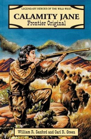 Calamity Jane: A Frontier Original by William R. Sanford, Carl R. Green