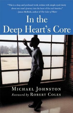 In the Deep Heart's Core by Michael Johnston, Robert Coles