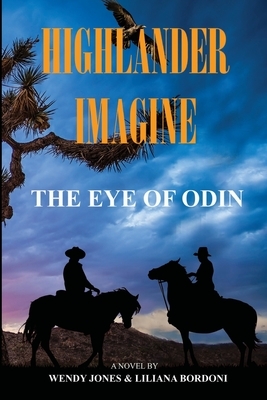 Highlander Imagine: The Eye of Odin by Liliana Bordoni, Wendy Lou Jones