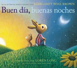 Buen Día, Buenas Noches: Good Day, Good Night (Spanish Edition) by Margaret Wise Brown