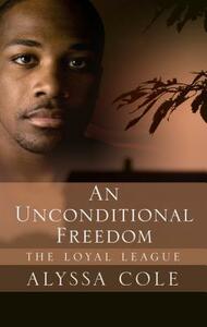 An Unconditional Freedom by Alyssa Cole