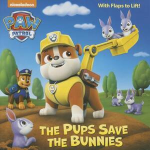 The Pups Save the Bunnies (Paw Patrol) by Random House