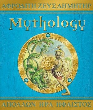 Mythology: The Gods, Heroes and Monsters of Ancient Greece. Lady Hestia Evans by David Wyatt, Nicki Palin, Dugald A. Steer, Nick Harris