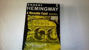 A Moveable Feast by Ernest Hemingway