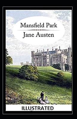 Mansfield Park Illustrated by Jane Austen