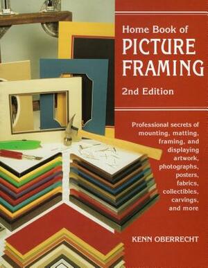 Home Book of Picture Framing by Kenn Oberrecht