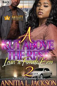 A Kut Above The Rest 2: Lovin' A Female Boss by Annitia L. Jackson