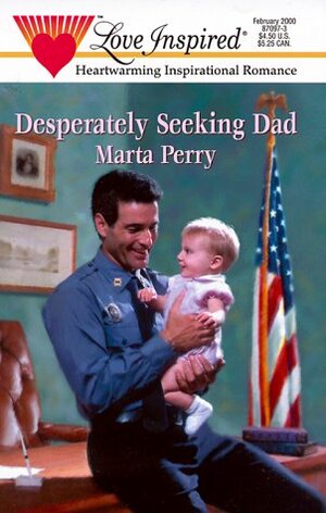 Desperately Seeking Dad (Hometown Heroes) by Marta Perry