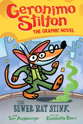 The Sewer Rat Stink by Tom Angleberger, Geronimo Stilton