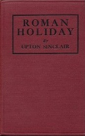 Roman Holiday by Upton Sinclair