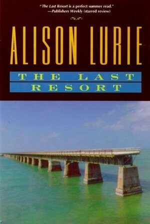 The Last Resort by Alison Lurie