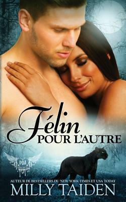 Felin pour l'autre by Milly Taiden