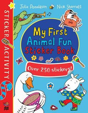 My First Animal Fun Sticker Book: Over 250 Stickers! by Julia Donaldson