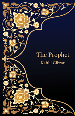 The Prophet (Hero Classics) by Kahlil Gibran