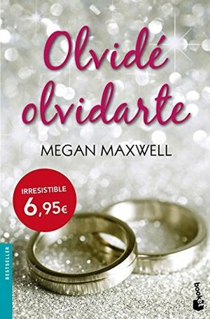 Olvidé olvidarte by Megan Maxwell