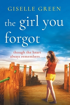 The Girl You Forgot by Giselle Green