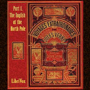 The Adventures of Captain Hatteras, Part 1: The English at the North Pole by Jules Verne