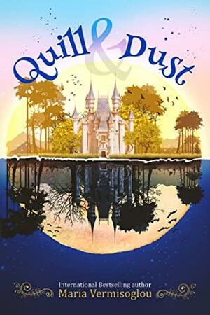 Quill & Dust: A Paranormal Fairytale Collection by Maria Vermisoglou