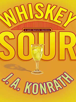 Whiskey Sour by J.A. Konrath