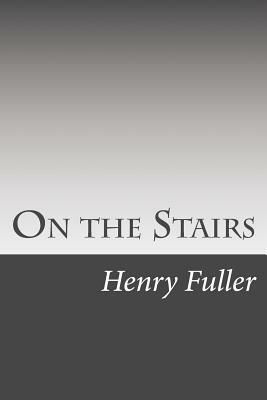 On the Stairs by Henry Blake Fuller