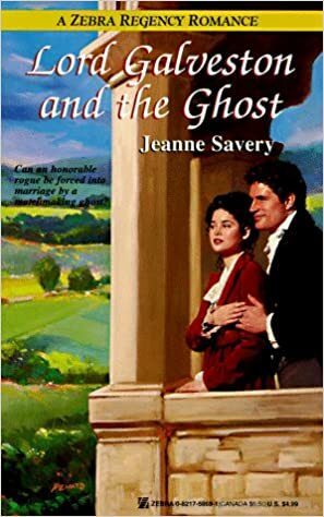 Lord Galveston And The Ghost by Jeanne Savery